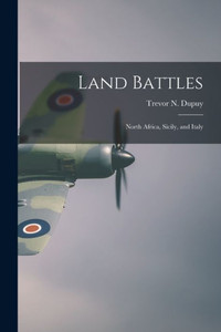 Land Battles: North Africa, Sicily, And Italy Land Battles: North Africa, Sicily, And Italy