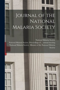 Journal Of The National Malaria Society; 8: No.1, (1949) Journal Of The National Malaria Society; 8: No.1, (1949)