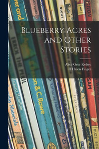 Blueberry Acres And Other Stories
