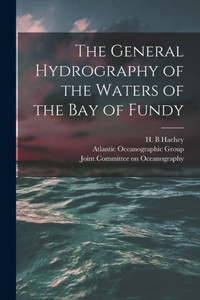 The General Hydrography Of The Waters Of The Bay Of Fundy