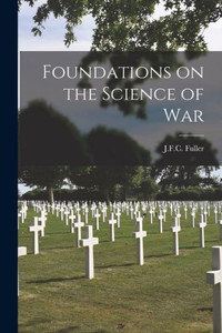 Foundations On The Science Of War Foundations On The Science Of War
