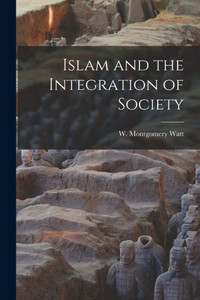 Islam And The Integration Of Society Islam And The Integration Of Society