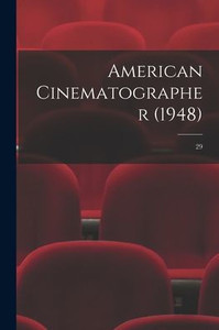 American Cinematographer (1948); 29 American Cinematographer (1948); 29