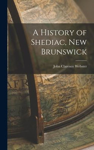 A History Of Shediac, New Brunswick