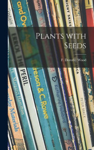 Plants With Seeds Plants With Seeds