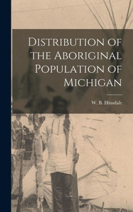 Distribution Of The Aboriginal Population Of Michigan Distribution Of The Aboriginal Population Of Michigan