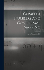 Complex Numbers And Conformal Mapping