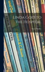 Linda Goes To The Hospital Linda Goes To The Hospital