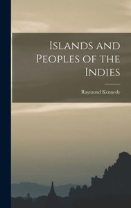 Islands And Peoples Of The Indies Islands And Peoples Of The Indies
