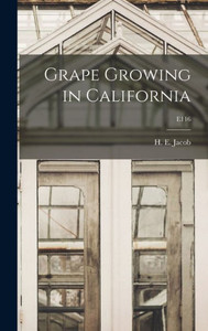Grape Growing In California; E116 Grape Growing In California; E116