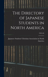The Directory Of Japanese Students In North America; 1925-26