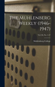 The Muhlenberg Weekly (1946-1947); Vol. 66, No. 1-27