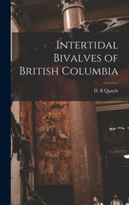 Intertidal Bivalves Of British Columbia Intertidal Bivalves Of British Columbia