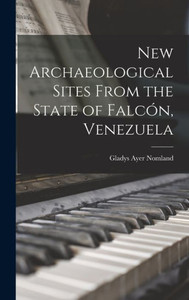 New Archaeological Sites From The State Of Falco?N, Venezuela