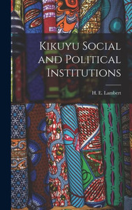Kikuyu Social And Political Institutions Kikuyu Social And Political Institutions