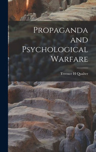 Propaganda And Psychological Warfare Propaganda And Psychological Warfare