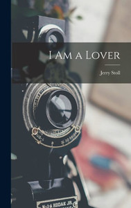 I Am A Lover I Am A Lover