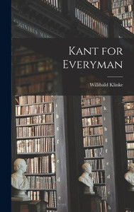 Kant For Everyman Kant For Everyman