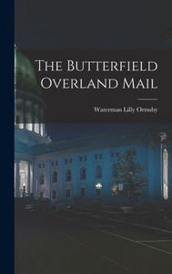 The Butterfield Overland Mail