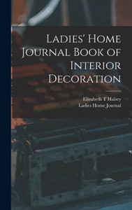 Ladies' Home Journal Book Of Interior Decoration