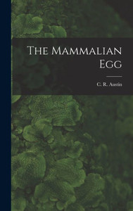 The Mammalian Egg The Mammalian Egg