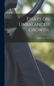 Essays On Unbalanced Growth; Essays On Unbalanced Growth;