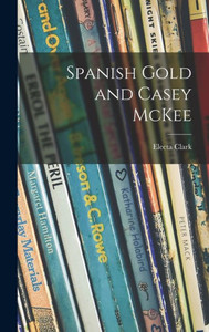 Spanish Gold And Casey Mckee Spanish Gold And Casey Mckee