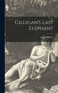 Gilligan'S Last Elephant Gilligan'S Last Elephant