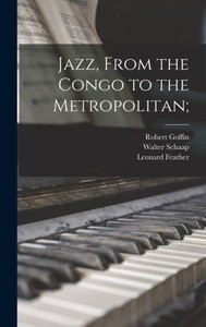 Jazz, From The Congo To The Metropolitan; Jazz, From The Congo To The Metropolitan;