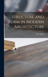 Structure And Form In Modern Architecture