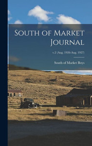 South Of Market Journal; V.2 (Aug. 1926-Aug. 1927) South Of Market Journal; V.2 (Aug. 1926-Aug. 1927)