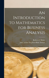 An Introduction To Mathematics For Business Analysis