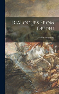 Dialogues From Delphi Dialogues From Delphi