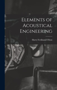 Elements Of Acoustical Engineering Elements Of Acoustical Engineering