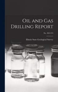 Oil And Gas Drilling Report; No. 363-374