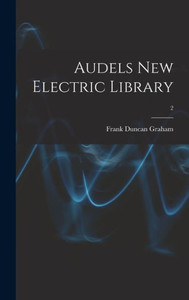 Audels New Electric Library; 2
