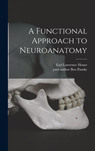 A Functional Approach To Neuroanatomy