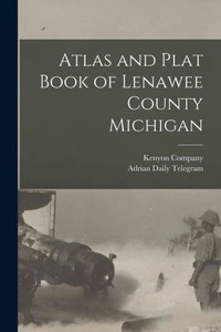 Atlas And Plat Book Of Lenawee County Michigan