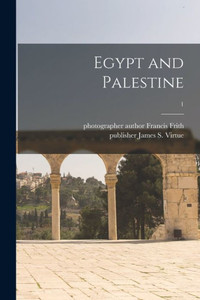 Egypt And Palestine; 1 Egypt And Palestine; 1