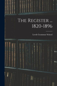 The Register ... 1820-1896 The Register ... 1820-1896
