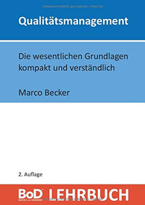 Qualitätsmanagement: Die wesentlichen Grundlagen kompakt und verständlich (German Edition)