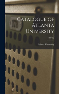 Catalogue Of Atlanta University; 1887-92