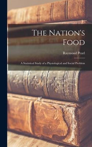 The Nation'S Food: A Statistical Study Of A Physiological And Social Problem