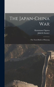 The Japan-China War: The Naval Battle Of Haiyang