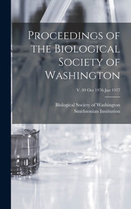 Proceedings Of The Biological Society Of Washington; V. 89 Oct 1976-Jan 1977