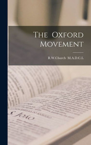 The Oxford Movement The Oxford Movement
