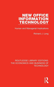 New Office Information Technology: Human And Managerial Implications (Routledge Library Editions: The Economics And Business Of Technology) New Office Information Technology: Human And Managerial Implications (Routledge Library Editions: The Economics And Business Of Technology)