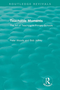 Teachable Moments (Routledge Revivals) Teachable Moments (Routledge Revivals)