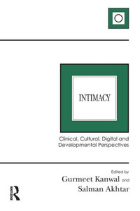 Intimacy: Clinical, Cultural, Digital And Developmental Perspectives Intimacy: Clinical, Cultural, Digital And Developmental Perspectives