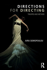 Directions For Directing: Theatre And Method Directions For Directing: Theatre And Method